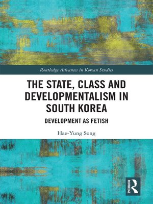 cover image of The State, Class and Developmentalism in South Korea